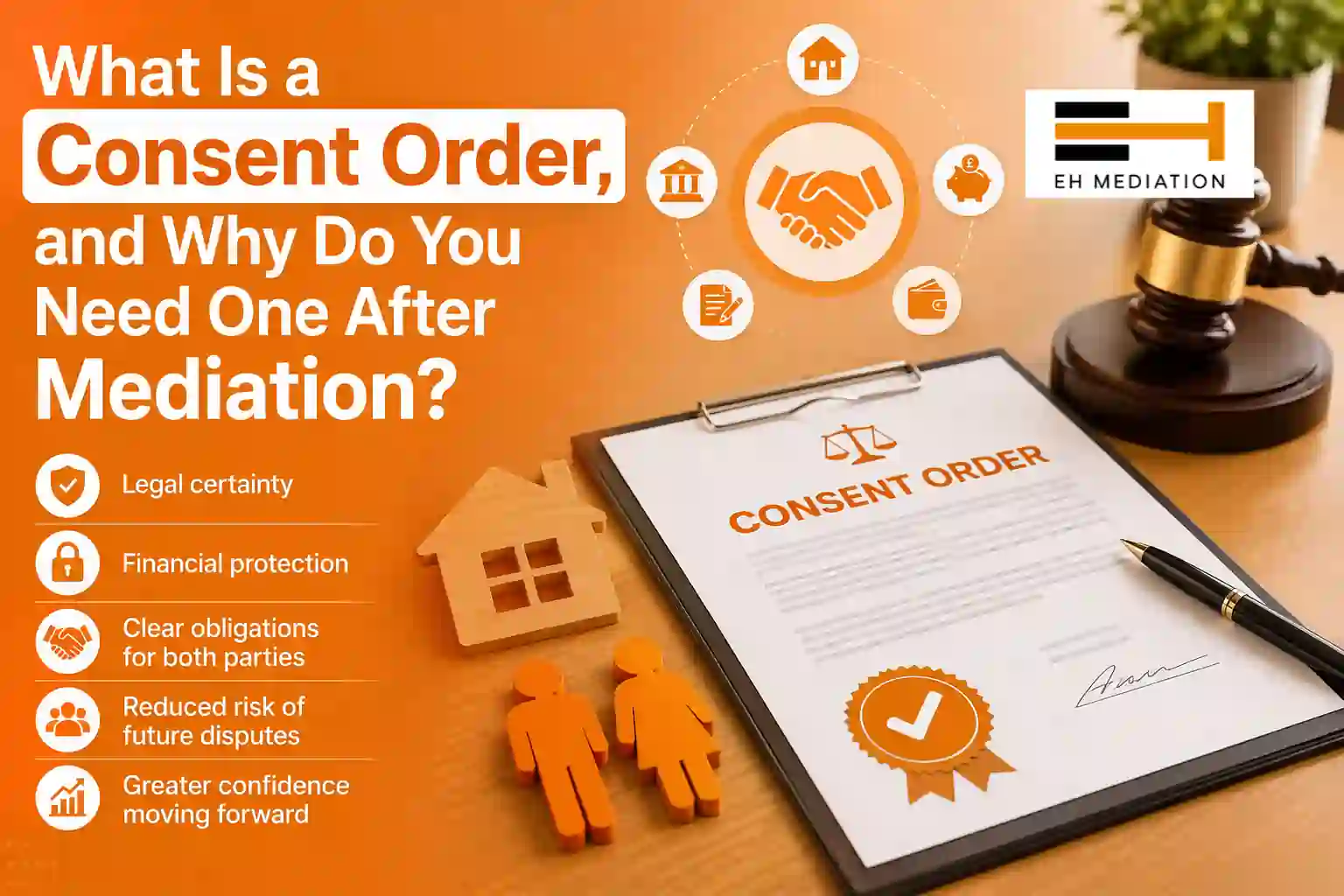 What Is a Consent Order, and Why Do You Need One After Mediation Whittlesey?